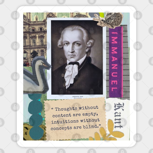 Immanuel Kant portrait and quote: Thoughts without content are empty, intuitions without concepts are blind. Sticker by artbleed